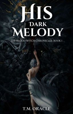 His Dark Melody: The Blood Witch Chronicles