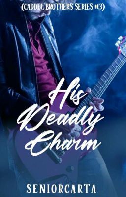 His Deadly Charm (Caddel Brothers Series #3)