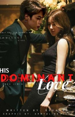 HIS DOMINANT LOVE ✓[P.JM]