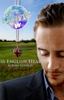 His English Heart- A Tom Hiddleston Fanfiction