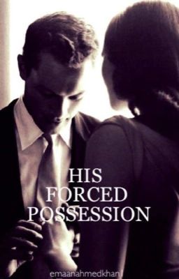 His Forced Possession