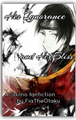 His Ignorance and Her Bliss (SaiIno)