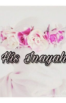 His Inayah 