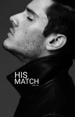 HIS MATCH