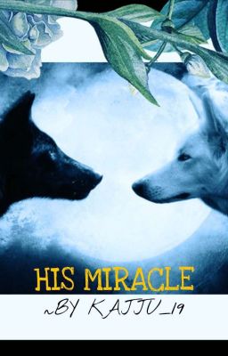 HIS MIRACLE