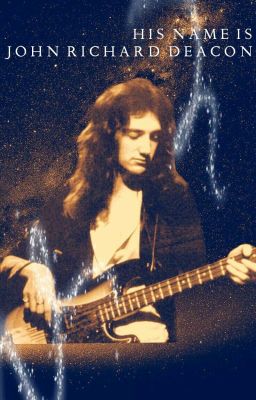 His Name Is John Richard Deacon