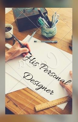 His Personal Designer