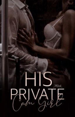 His Private Cam Girl {Band 1} 