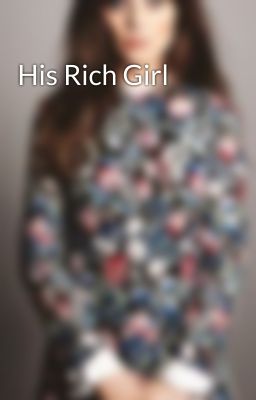 His Rich Girl