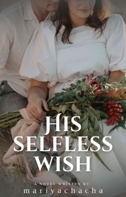 ✔ || His Selfless Wish (Short Story)