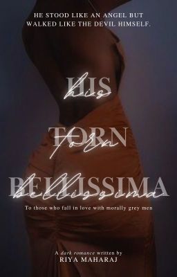 His Torn Bellissima