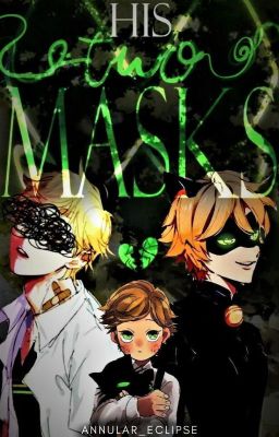 His Two Masks (Miraculous) ||Complete||