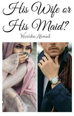 His Wife Or His Maid???#Wattys2016