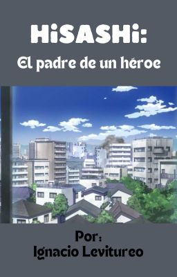 Hisashi: El padre de un héroe