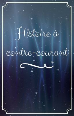 Histoire à contre-courant