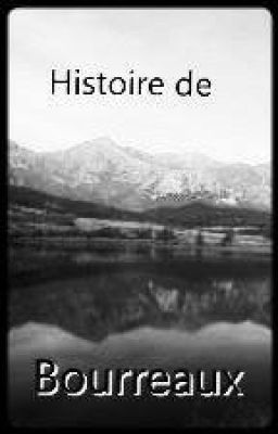 Histoire de Bourreaux