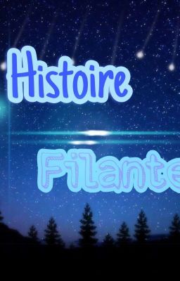 Histoire Filante