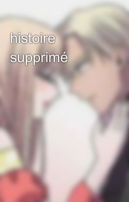 histoire supprimé 