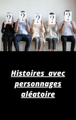 Histoires avec personnages aléatoires (PAUSE)