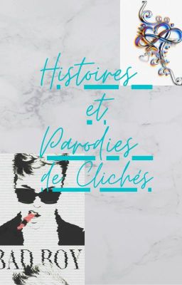 Histoires et Parodies de Clichés