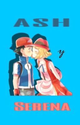 Historia ash y serena 