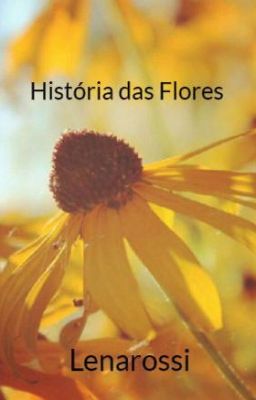 História das Flores