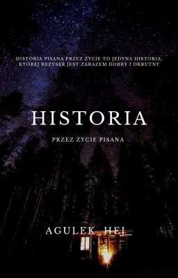 historia przez życie pisana || one-shot