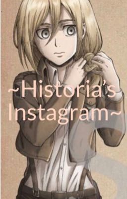 ~♡Historia's instagram♡~