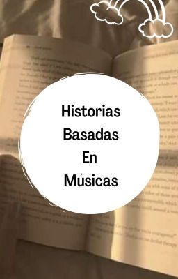 Historias Basadas en Músicas 