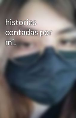 historias contadas por mi.