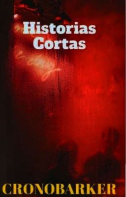 Historias Cortas (Finalizada) 