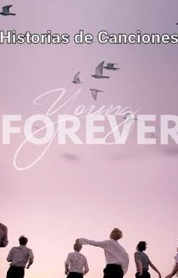 HISTORIAS DE CANCIONES: YOUNG FOREVER (BTS)