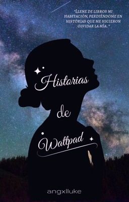 Historias de Wattpad