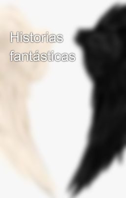 Historias fantásticas