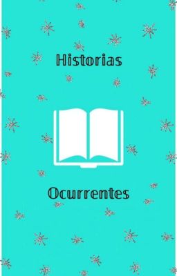 ¡Historias ocurrentes!