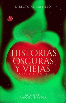 Historias Oscuras y Viejas  volumen 2 ©️