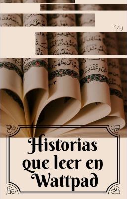 Historias que leer en Wattpad.