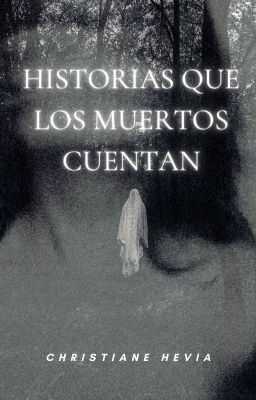 Historias que los muertos cuentan