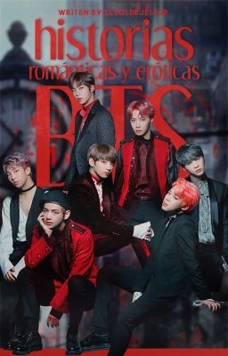 •Historias Románticas y eroticas; BTS. 