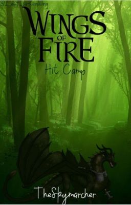 Hit Camp (Wings of Fire story) (ON HOLD)