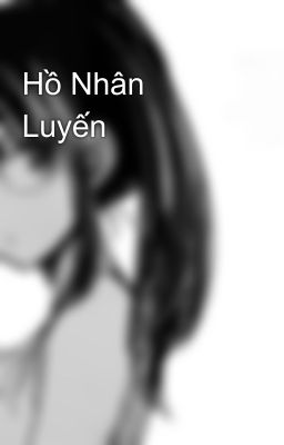 Hồ Nhân Luyến 