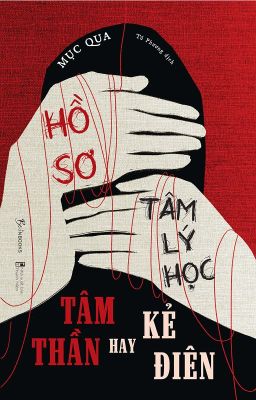 Hồ sơ tâm lý học - Tâm thần hay kẻ điên