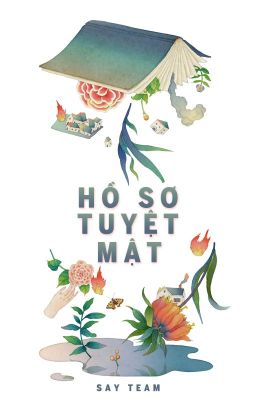 Hồ Sơ Tuyệt Mật | Say Team