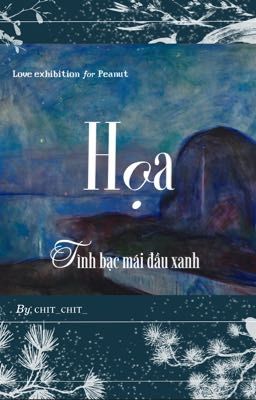 Hoạ | [chonut] tình bạc mái đầu xanh 