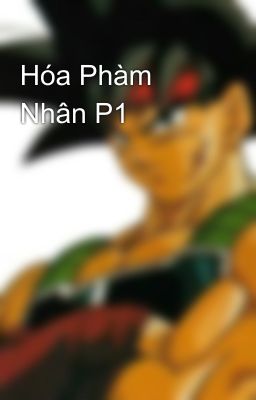 Hóa Phàm Nhân P1