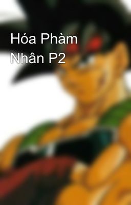 Hóa Phàm Nhân P2