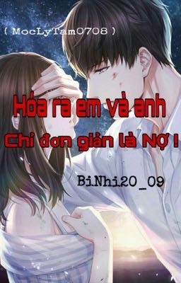 Hóa ra em và anh chỉ đơn giản là NỢ ! 