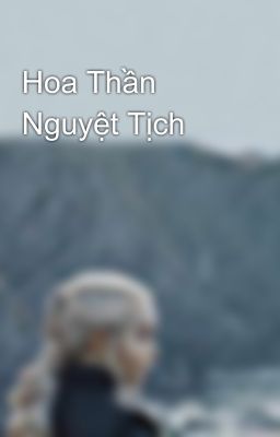 Hoa Thần Nguyệt Tịch