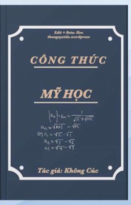 [HOÀN] Công thức Mỹ học - Không Cúc