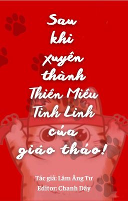 [HOÀN/ĐM]| SAU KHI XUYÊN THÀNH THIÊN MIÊU TINH LINH CỦA HOTBOY TRƯỜNG